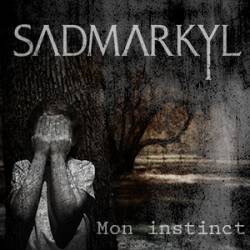 Sadmarkyl : Mon Instinct